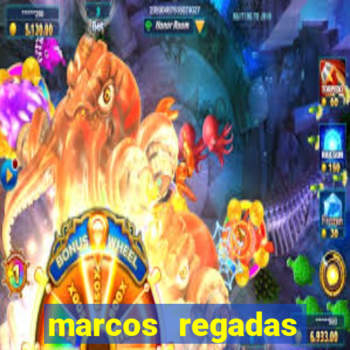 marcos regadas filho fortuna